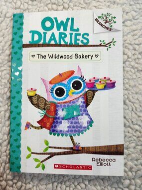 Owl Diaries The Wildwood Bakery Rebecca Elliott Scholastic Branches Early Reader
